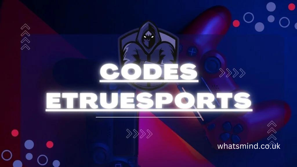 etruesports code
