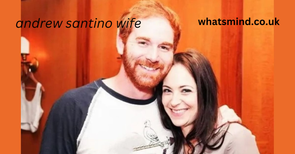 andrew santino wife