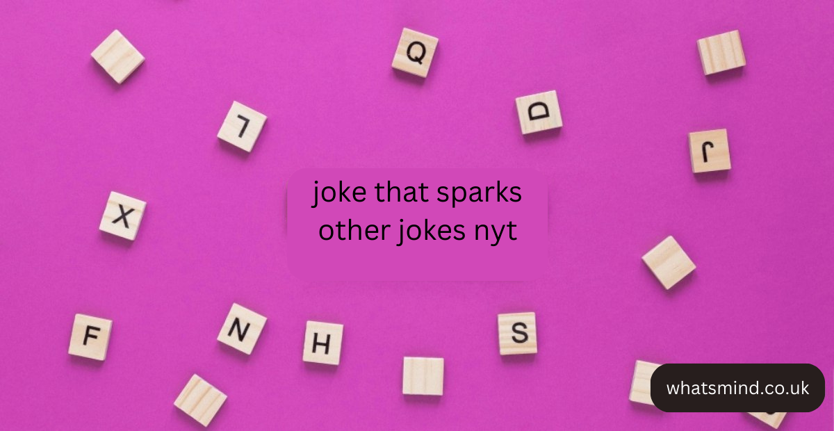 joke that sparks other jokes nyt