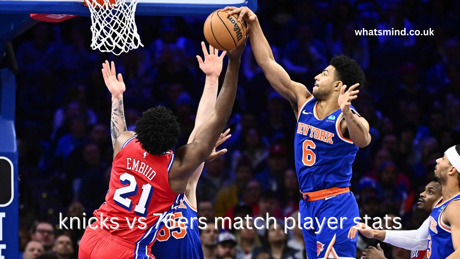 knicks vs 76ers match player stats