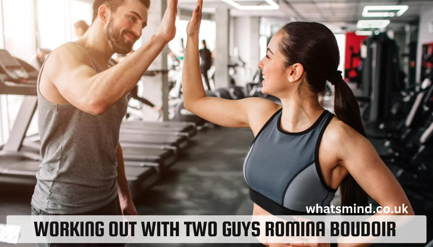 working out with two guys . romina boudoir