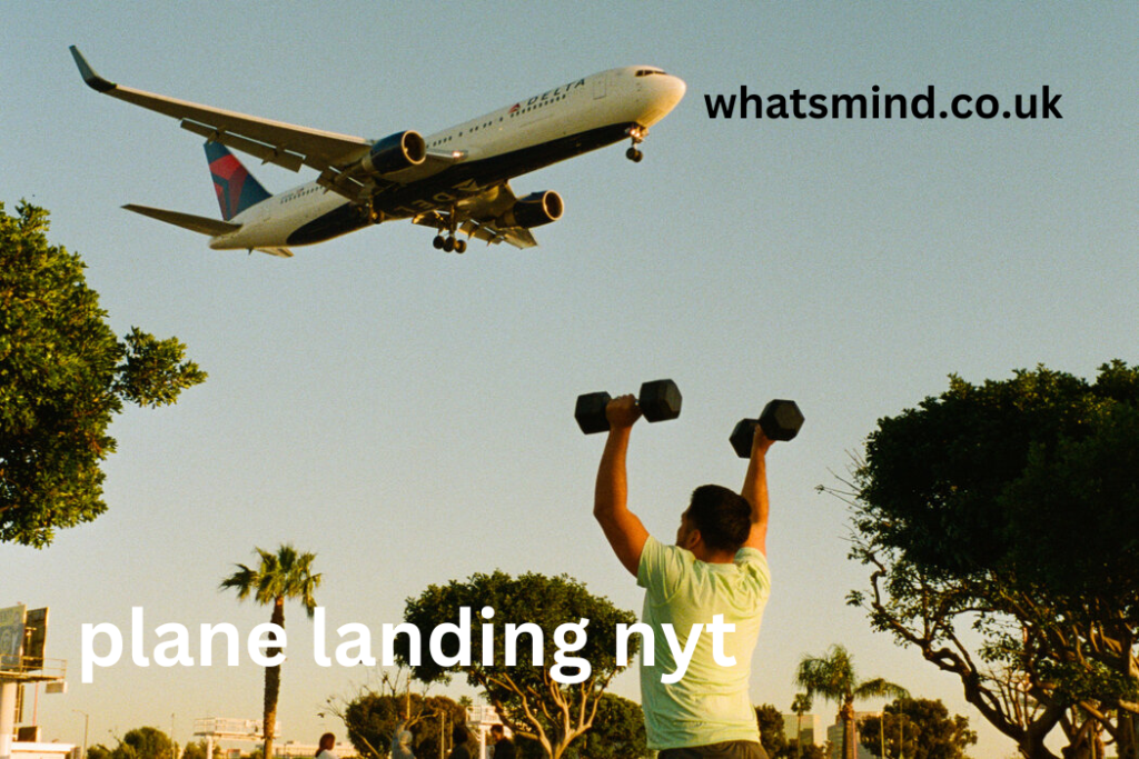 plane landing nyt