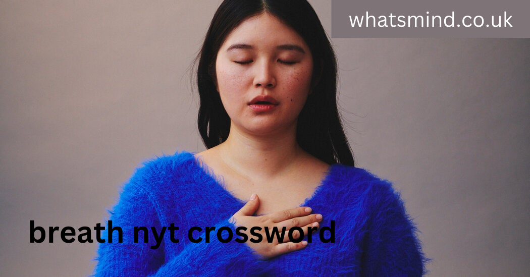 breath nyt crossword