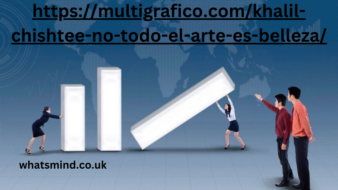 https://multigrafico.com/khalil-chishtee-no-todo-el-arte-es-belleza/