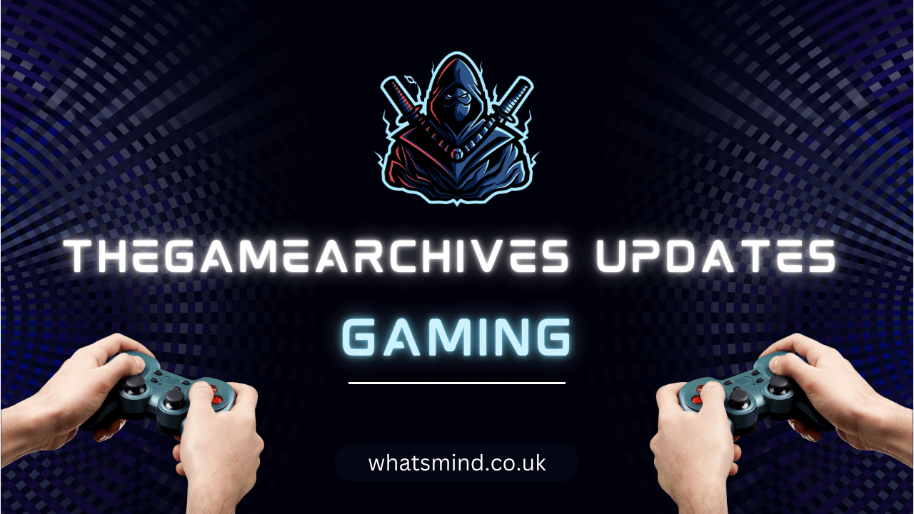 thegamearchives updates