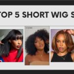 2024 Top 5 Short Wig Styles