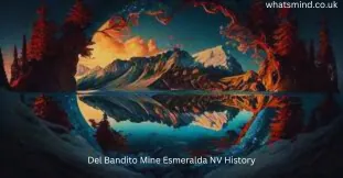 Del Bandito Mine Esmeralda NV History