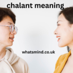 chalant meaning