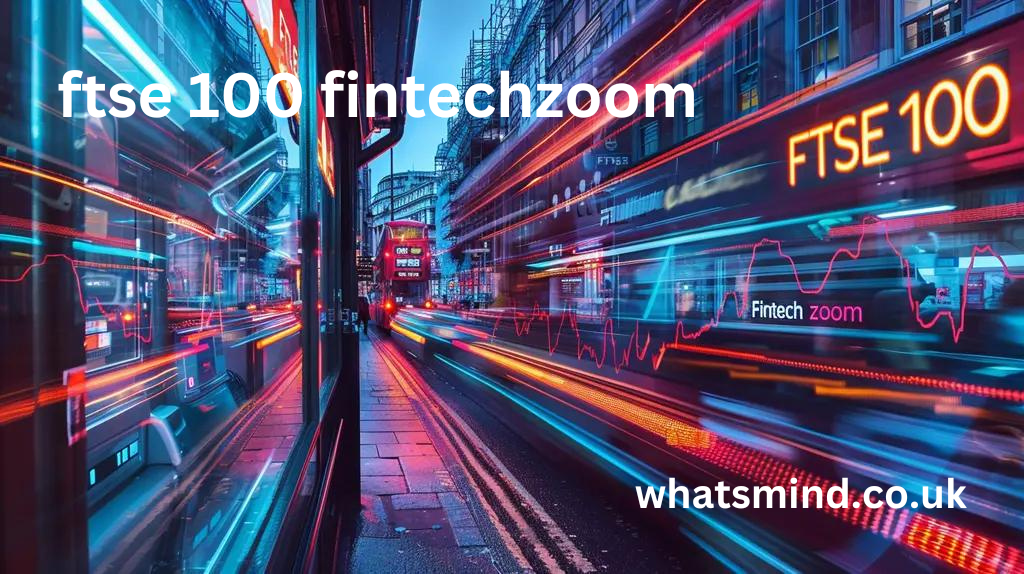 ftse 100 fintechzoom