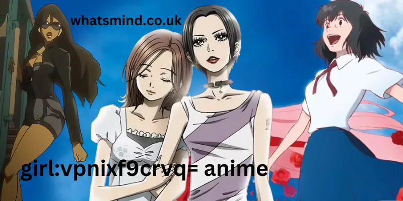 girl:vpnixf9crvq= anime