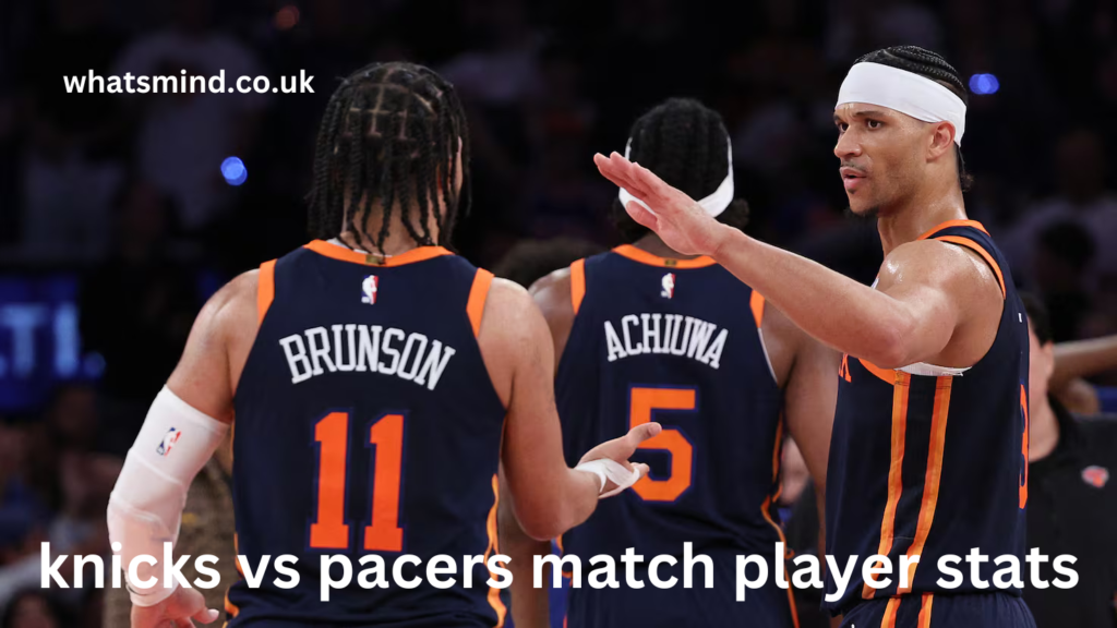 knicks vs pacers match player stats