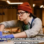 Folsom City Vocational Education Program Wood Woodworking Classes