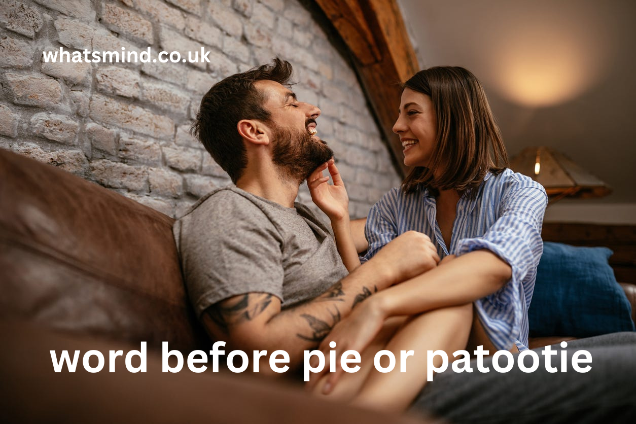 word before pie or patootie